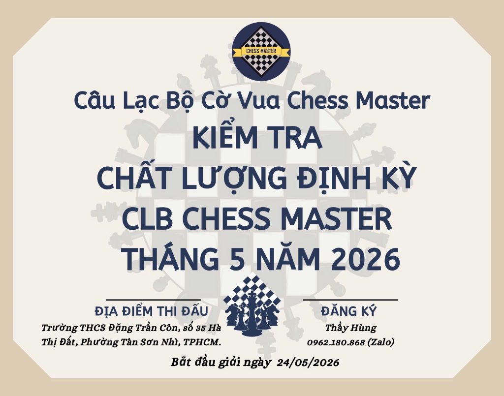 Kiểm tra chất lượng định kỳ CLB Chess Master tháng 5 năm 2026