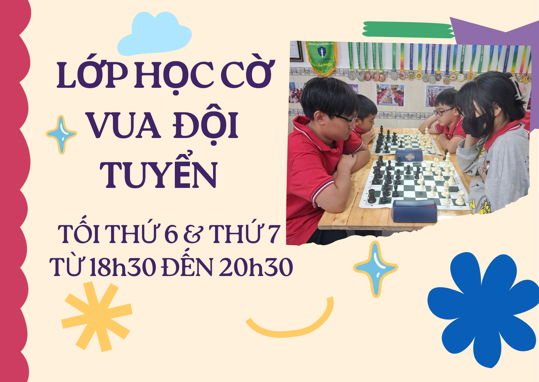 LỚP HỌC CỜ VUA ĐỘI TUYỂN LỚN TỐI THỨ 6 & THỨ 7 – TỪ 18h…
