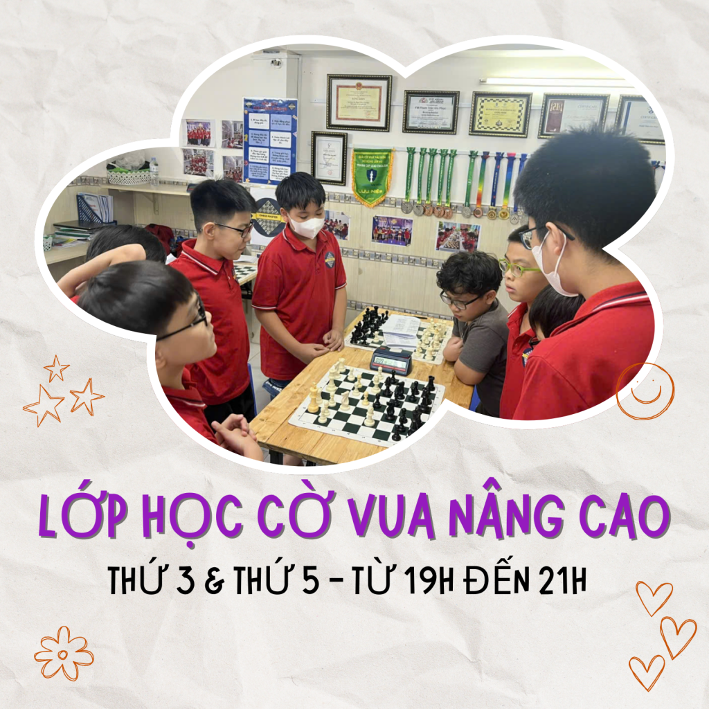 Lớp học cờ vua nâng cao: Thứ 3 & Thứ 5 – Từ 19:00 đến 21…